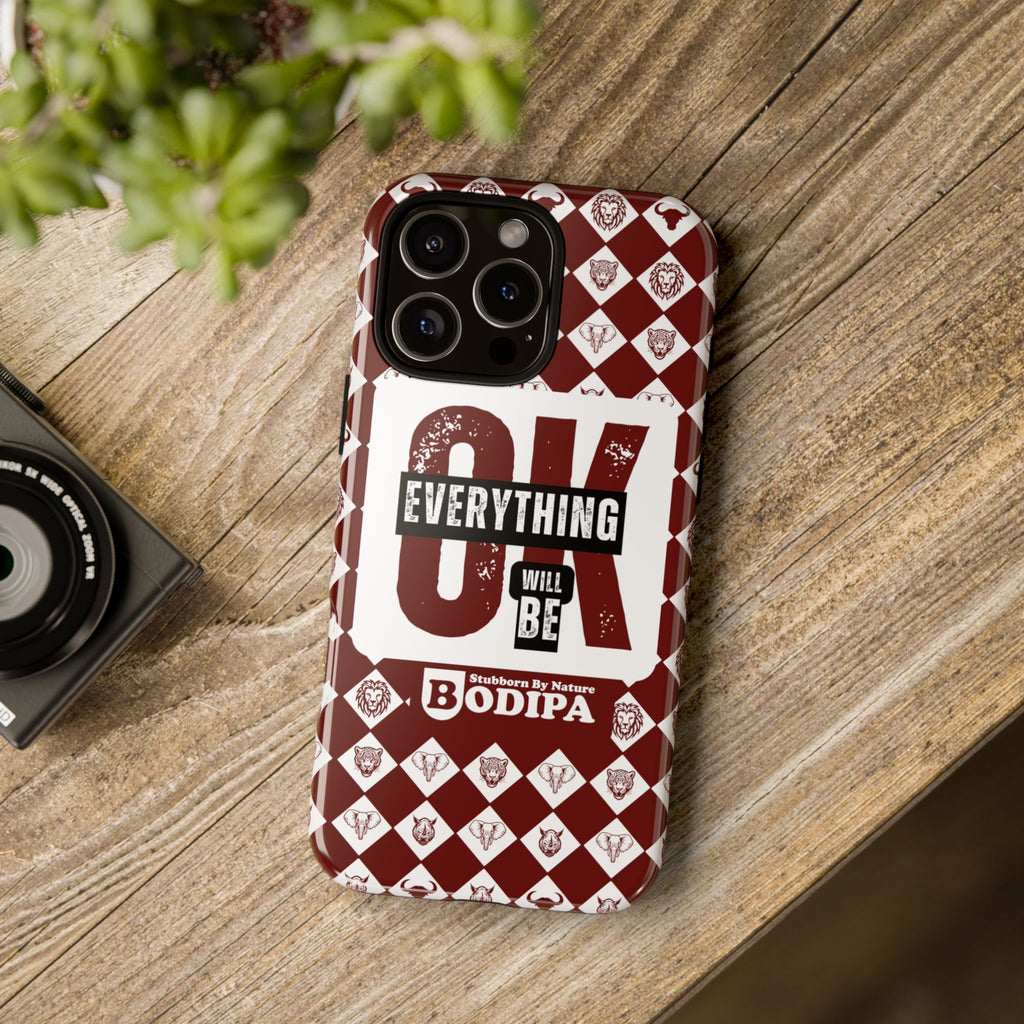 Maroon Everything Will Be OK Phone Case