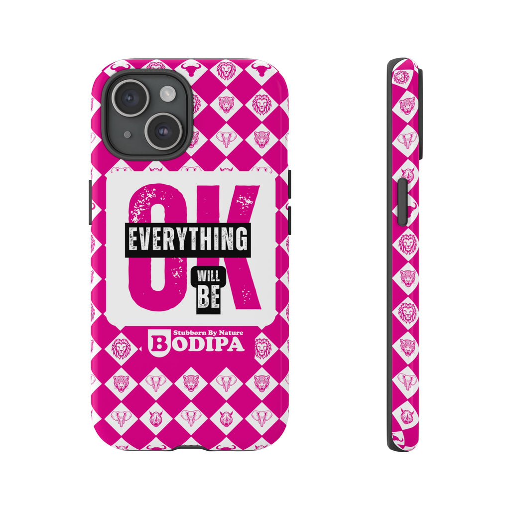 Pink Everything Will Be OK Phone Case